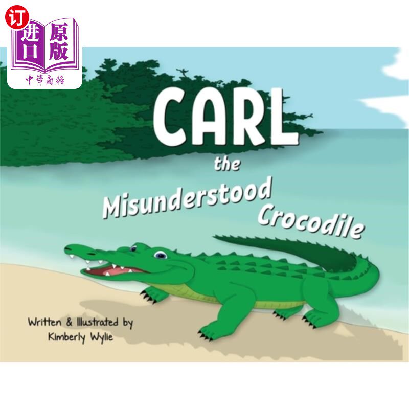 海外直订Carl the Misunderstood Crocodile 被误解的鳄鱼卡尔