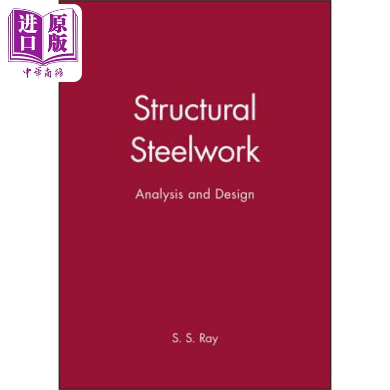 现货 钢结构 分析与设计 Structural Steelwork Analysis and Design 英文原版 S. Ray 中商原版