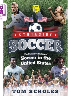 海外直订Stateside Soccer: The Definitive History of Soccer in the United States 《美国足球:美国足球的权威历史》