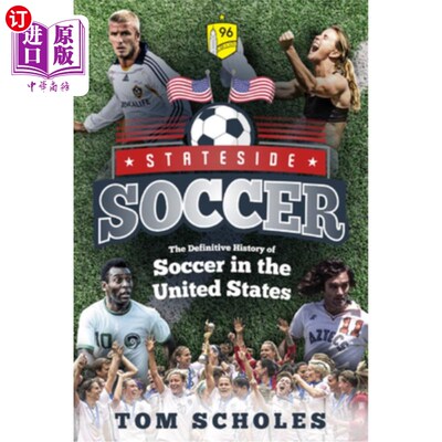 海外直订Stateside Soccer: The Definitive History of Soccer in the United States 《美国足球:美国足球的权威历史》