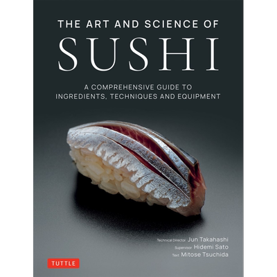 寿司的艺术与科学 The Art and Science of Sushi 英文原版 Jun Takahashi  Hidemi Sato  Mitose Tsuchida 食谱【中商原版】
