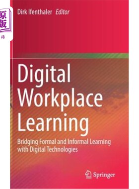 海外直订Digital Workplace Learning: Bridging Formal and Informal Learning with Digital T 数字工作场所学习：将正式和