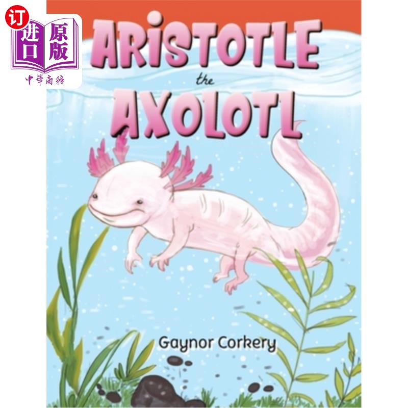 海外直订aristotle the axolotl 亚里士多德的蝾螈