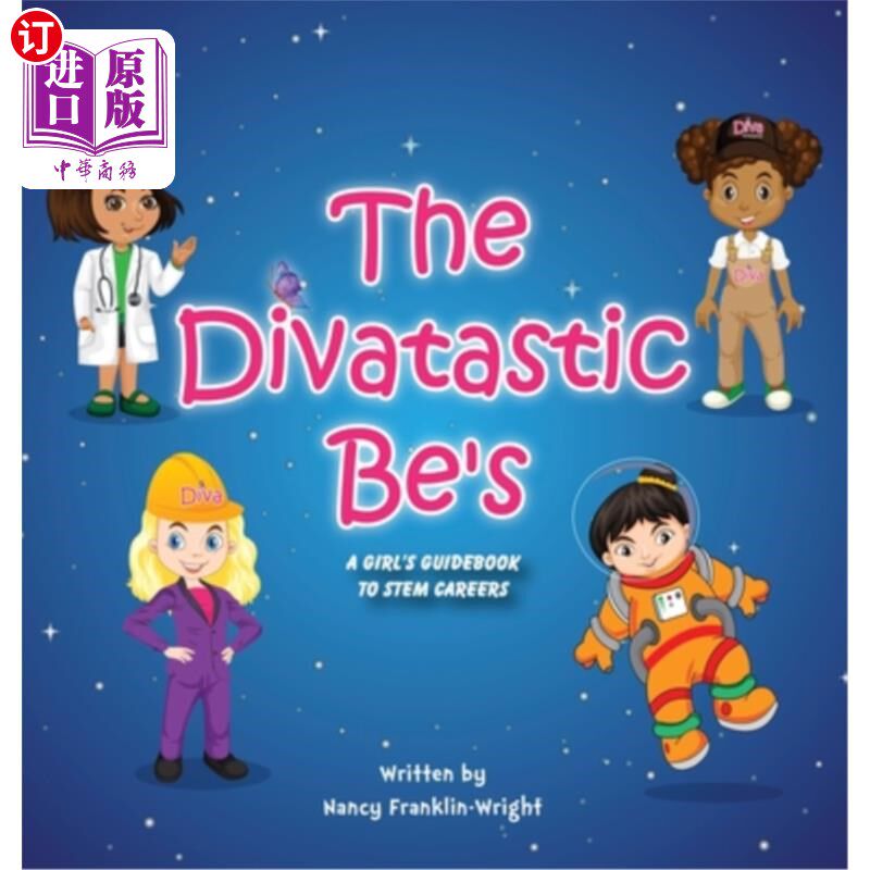 海外直订Divatastic Be's A Girl's Guidebook to STEM Careers: A Girl's Guidebook to STEM C Divatastic