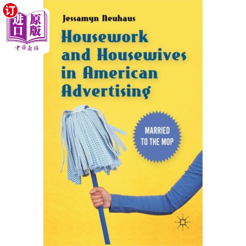 海外直订Housework and Housewives in American Advertising 美国广告中的家务和家庭主妇