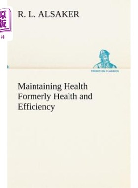 海外直订Maintaining Health Formerly Health and Efficiency 保持健康以前的健康和效率