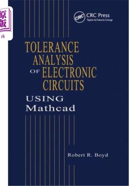 海外直订Tolerance Analysis of Electronic Circuits Using MathCAD 基于MathCAD的电子电路公差分析