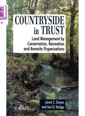 海外直订Countryside in Trust: Land Management by Conservation, Recreation and Amenity Or 乡村托管-由保育、康乐及康