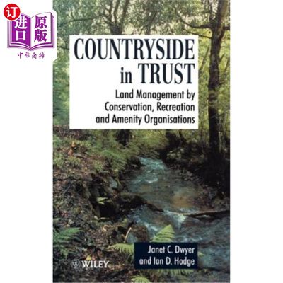 海外直订Countryside in Trust: Land Management by Conservation, Recreation and Amenity Or 乡村托管-由保育、康乐及康