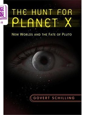 海外直订The Hunt for Planet X: New Worlds and the Fate of Pluto 寻找X行星:冥王星的新世界和命运