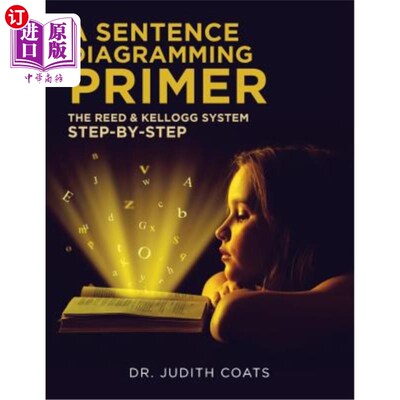 海外直订A Sentence Diagramming Primer: The Reed and Kellogg System Step-By-Step 句子图表入门