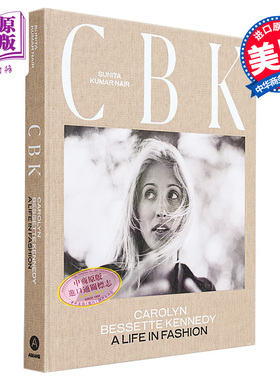 CBK生活时尚 英文原版 Carolyn Bessette Kennedy A Life in Fashion Sunita K Nair 极简主义穿搭 服饰搭配【中商原版】