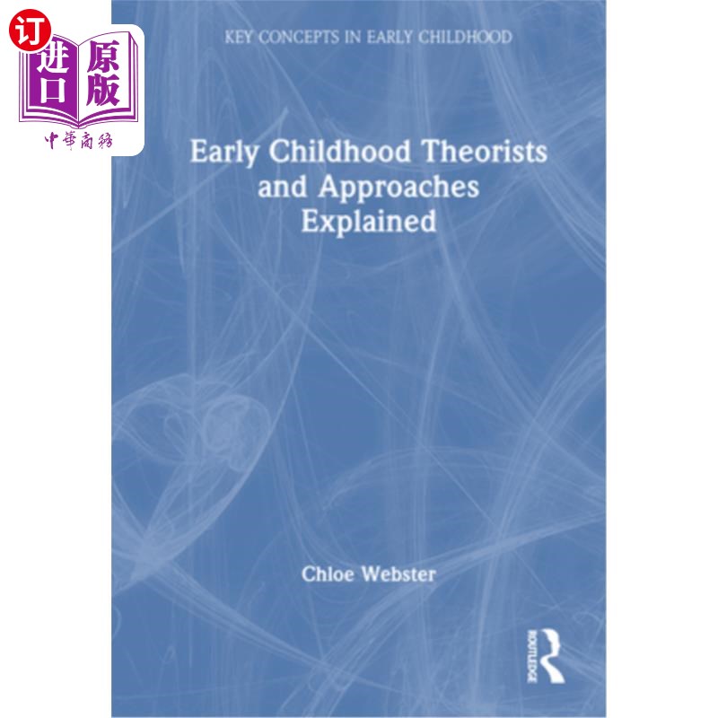 海外直订Early Childhood Theorists and Approaches Explained 幼儿理论和方法解释