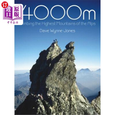 海外直订4000m: Climbing the Highest Mountains of the Alps 4000米:攀登阿尔卑斯山脉的最高峰
