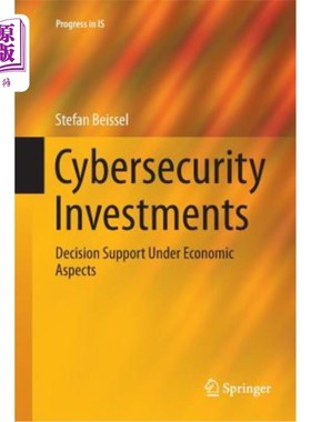 海外直订Cybersecurity Investments: Decision Support Under Economic Aspects 安全投资：经济层面的决策支持