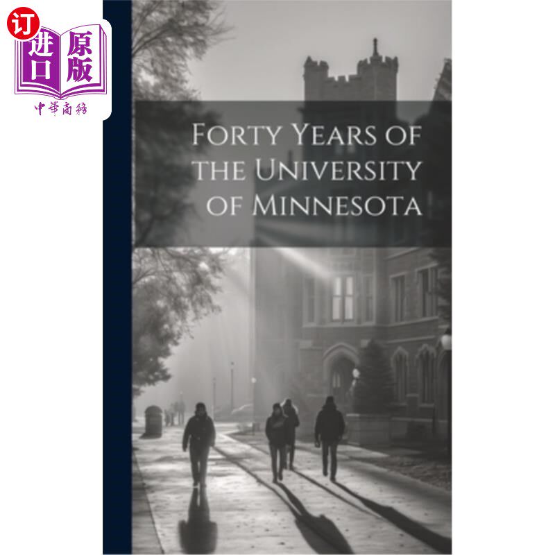 海外直订Forty Years of the University of Minnesota 明尼苏达大学四十年