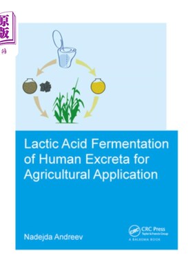 海外直订Lactic Acid Fermentation of Human Excreta for Agricultural Application 农业用人体排泄物乳酸发酵研究