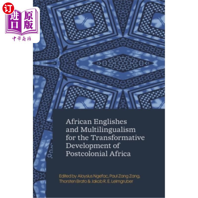 海外直订African Englishes and Multilingualism for the Transformative Development of Post 非洲英语和多语言对后殖民非