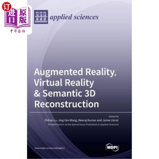 Semantic 海外直订Augmented 增强现实 Virtual Reconstruction 虚拟现实和语义三维重建 Reality