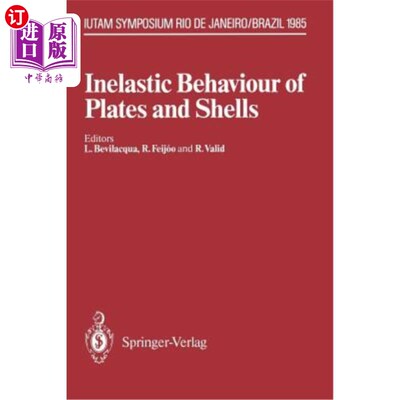 海外直订Inelastic Behaviour of Plates and Shells: Iutam Symposium, Rio de Janeiro, Brazi 板壳的非弹性行为:I