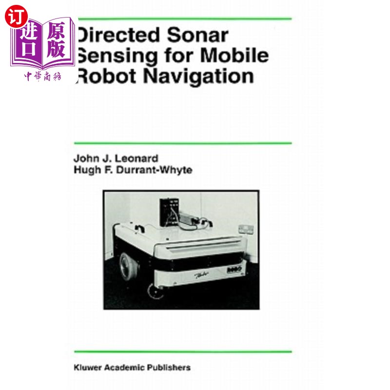海外直订Directed Sonar Sensing for Mobile Robot Navigation 移动机器人导航的定向声呐传感