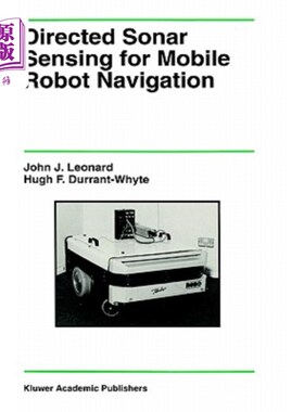 海外直订Directed Sonar Sensing for Mobile Robot Navigation 移动机器人导航的定向声呐传感