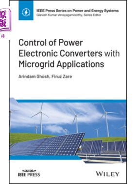 海外直订Control of Power Electronic Converters with Microgrid Applications 微电网应用中的电力电子变流器控制