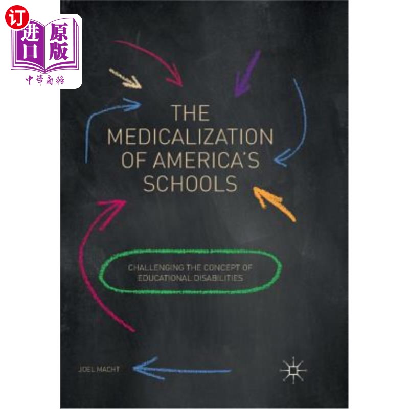 海外直订The Medicalization of America's Schools: Challenging the Concept of Educational  美国学校的医疗化:挑战教育