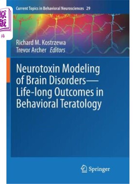 海外直订医药图书Neurotoxin Modeling of Brain Disorders -- Life-Long Outcomes in Behavioral Terat 脑部疾病的神经毒素