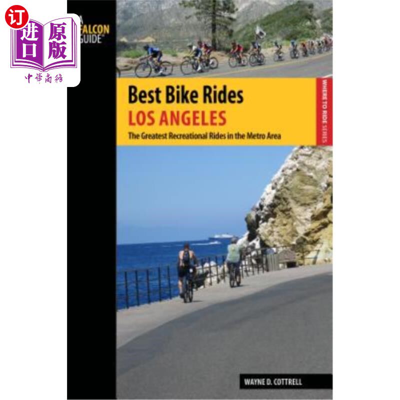 海外直订Best Bike Rides Los Angeles: The Greatest Recreational Rides in the Metro Area 洛杉矶最佳自行车之旅:大都会