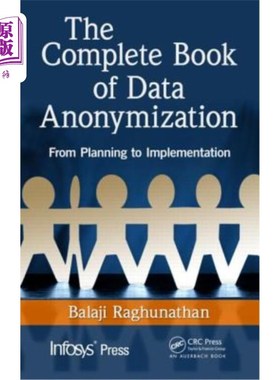 海外直订The Complete Book of Data Anonymization: From Planning to Implementation 数据匿名化:从计划到实现