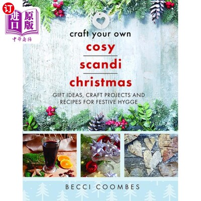 海外直订Craft Your Own Cosy Scandi Christmas 制作你自己的温馨的斯堪的纳维亚圣诞节