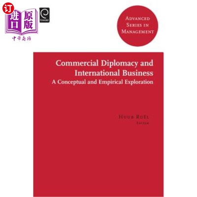海外直订Commercial Diplomacy and International Business: A Conceptual and Empirical Expl 商业外交与国际商务:概念与