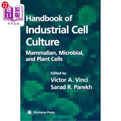 海外直订Handbook of Industrial Cell Culture: Mammalian, Microbial, and Plant Cells 工业细胞培养手册：哺乳动物、微生