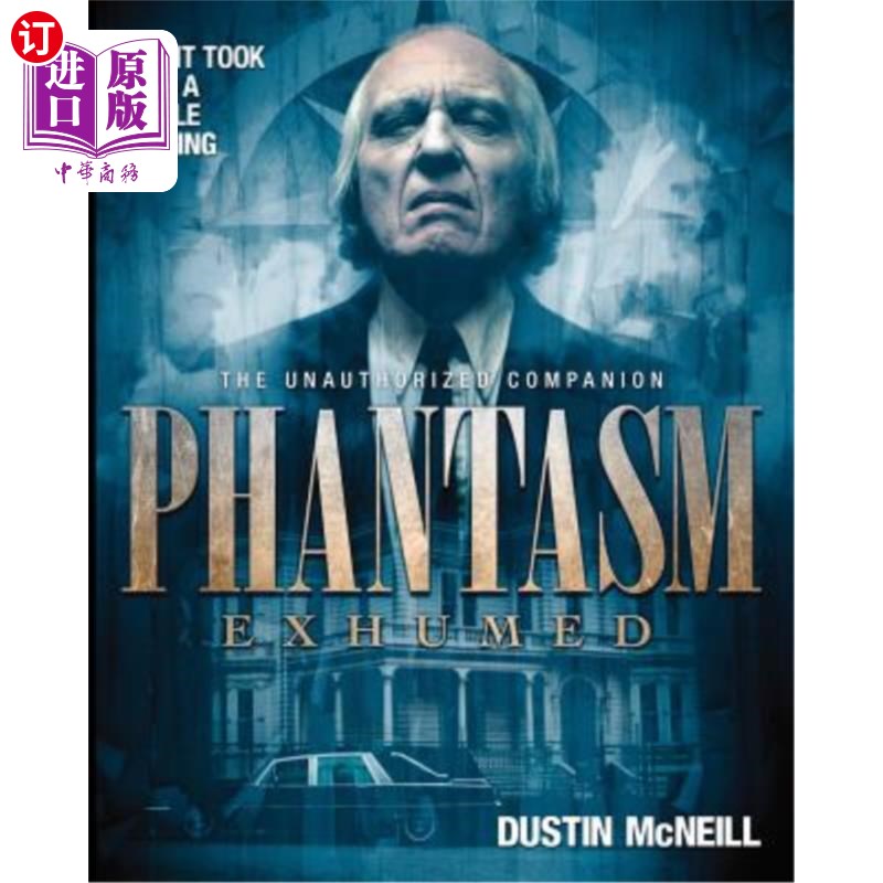 海外直订Phantasm Exhumed: The Unauthorized Companion 挖掘的幻影:未经授权的同伴
