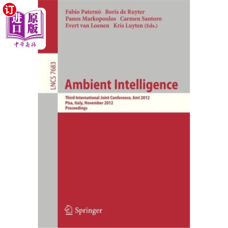 海外直订Ambient Intelligence: Third International Joint Conference, Ami 2012, Pisa, Ital 环境情报：第三届国际联合会