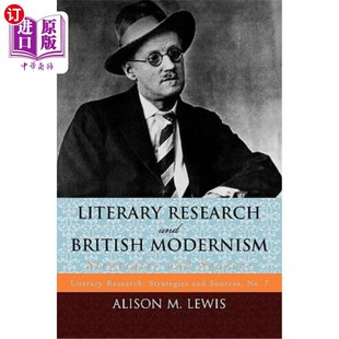 British and Modernism Strategies 文学研究与英国现代主义：策略与来源 海外直订Literary Sources Research