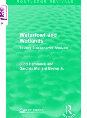 海外直订Waterfowl and Wetlands: Toward Bioeconomic Analysis 水禽与湿地:走向生物经济分析