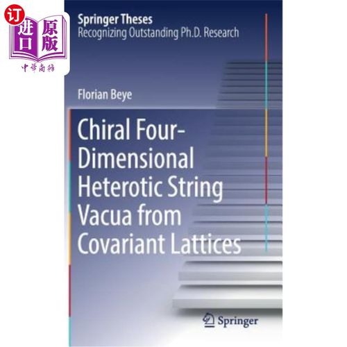 海外直订Chiral Four-Dimensional Heterotic String Vacua from Covariant Lattices 来自协变格的手性四维异质弦真空