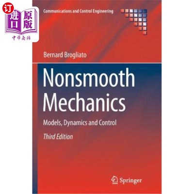 海外直订Nonsmooth Mechanics: Models, Dynamics and Control 非光滑力学:模型，动力学和控制