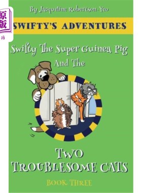 海外直订Swifty The Super Hero Guinea Pig & The Two Troublesome Cats 超级英雄天竺鼠&两只惹麻烦的猫