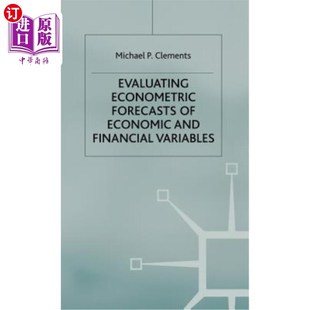 海外直订Evaluating Econometric Forecasts of Economic and Financial Variables 评估经济和金融变量的计量经济预测