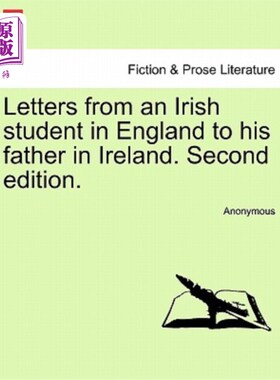 海外直订Letters from an Irish Student in England to His Father in Ireland. Second Editio 一位在英国的爱尔兰学生写给