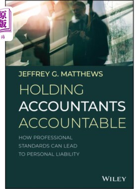 海外直订Holding Accountants Accountable: How Professional Standards Can Lead to Personal 问责会计师:专业标准如何导