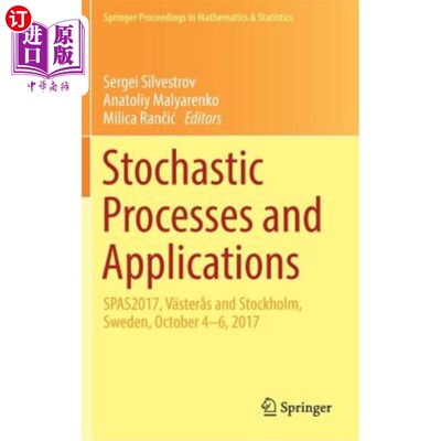 海外直订Stochastic Processes and Applications: Spas2017, V?ster?s and Stockholm, Sweden, 随机过程和应用：spas201