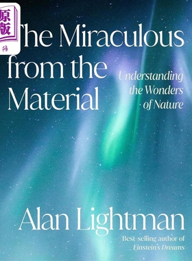 预售 从物质中理解奇迹 理解自然的奇观 全彩插图科普 The Miraculous from the Material 英文原版 ALAN LIGHTMAN【中商原版】