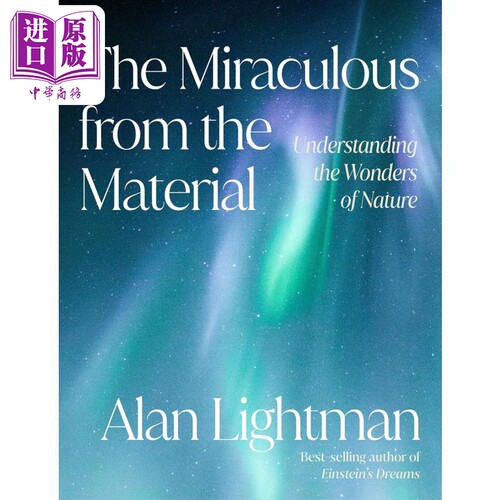 从物质中理解奇迹 理解自然的奇观 全彩插图科普 The Miraculous from the Material 英文原版 ALAN LIGHTMAN【中商原版】