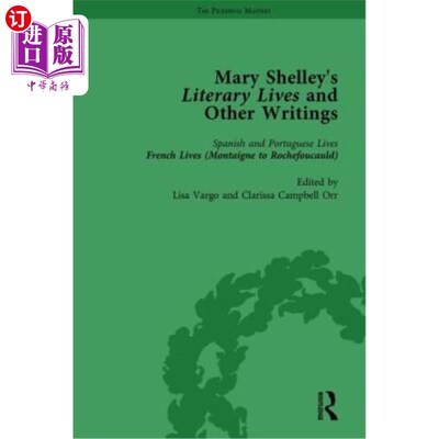 海外直订Mary Shelley's Literary Lives and Other Writings, Volume 2 玛丽·雪莱的文学生活和其他作品，第2卷