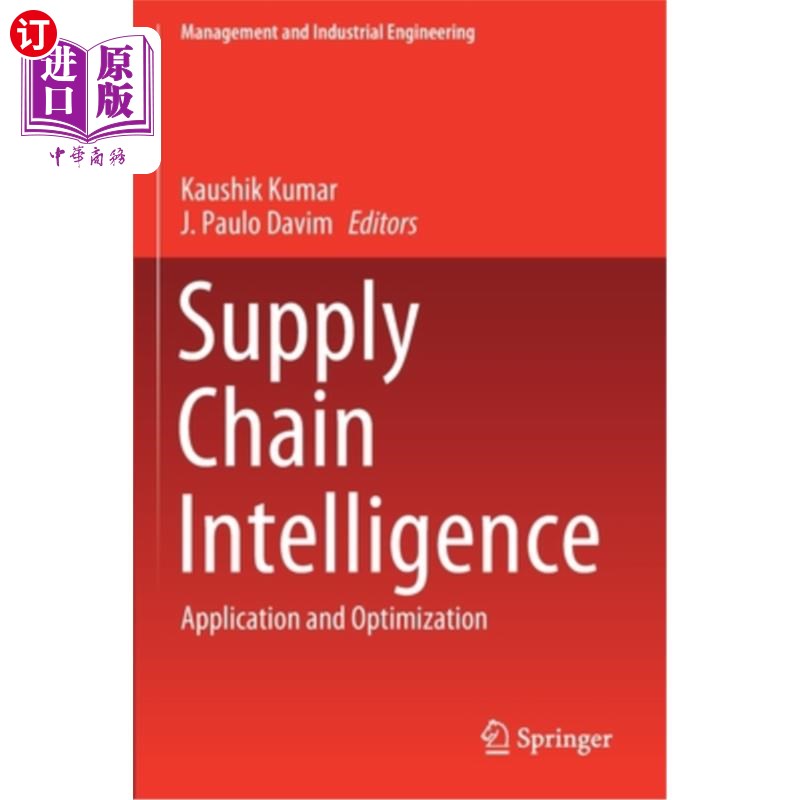 海外直订Supply Chain Intelligence: Application and Optimization 供应链智能:应用与优化
