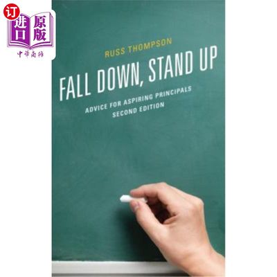 海外直订Fall Down, Stand Up: Advice for Aspiring Principals 跌倒，站起来：对有抱负的校长的建议